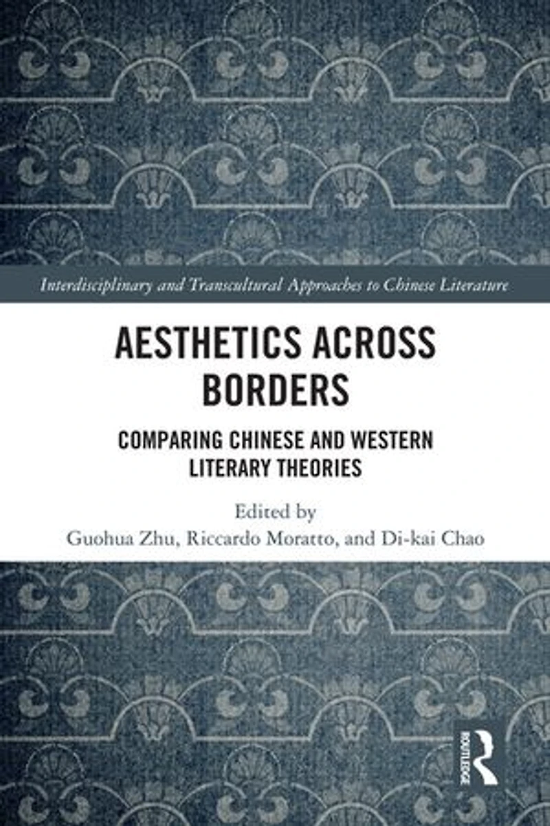 Aesthetics Across Borders: Comparing Chinese and Western Literary Theories