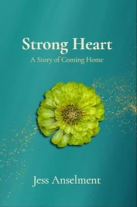 Strong Heart: A Story of Coming Home