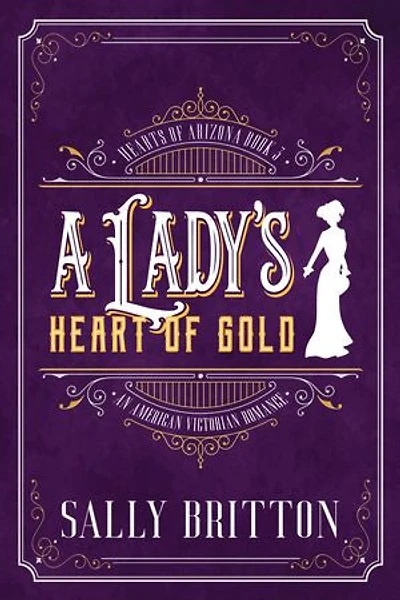 A Lady's Heart of Gold: An American Victorian Romance
