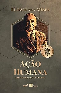 Ação humana: Um tratado de economia