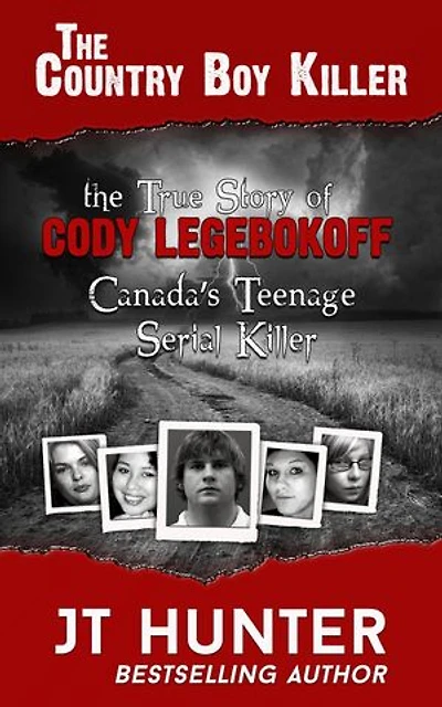 THE COUNTRY BOY KILLER: The True Story of Cody Legebokoff, Canada's Teenage Serial Killer