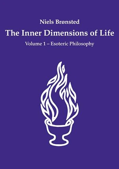 The Inner Dimensions of Life: Volume 1 - Esoteric Philosophy