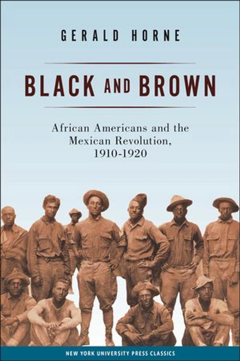 Black and Brown: African Americans the Mexican Revolution, 1910-1920