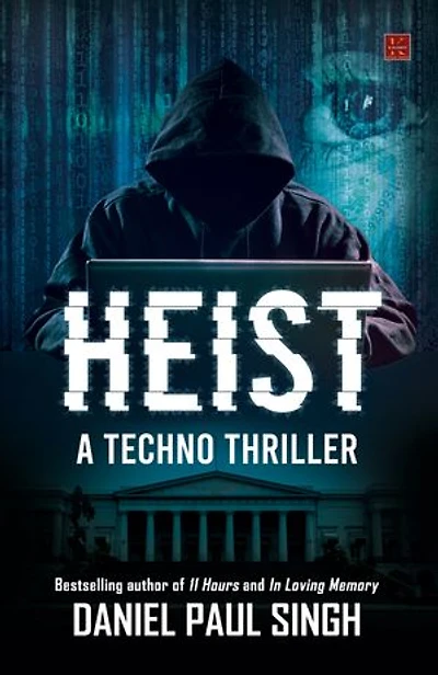 Heist : A Techno Thriller