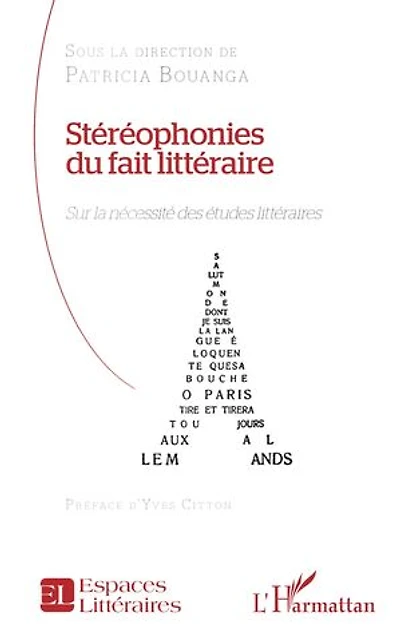 Stéréophonies du fait littéraire: Sur la nécessité des études littéraires