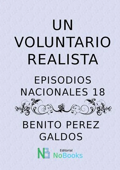 Un voluntario realista: Episodios Nacionales 18