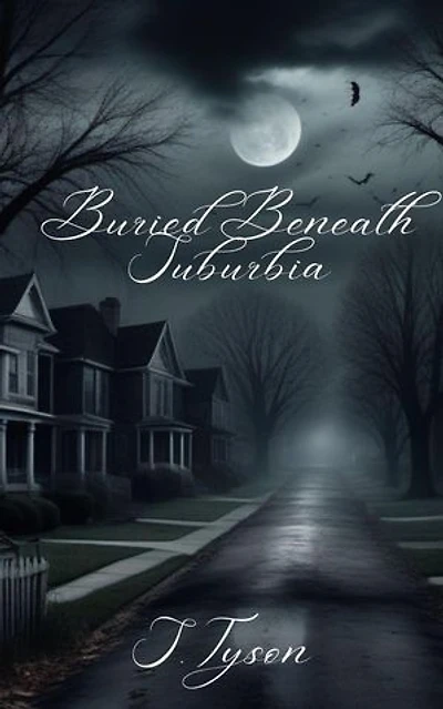Buried Beneath Suburbia