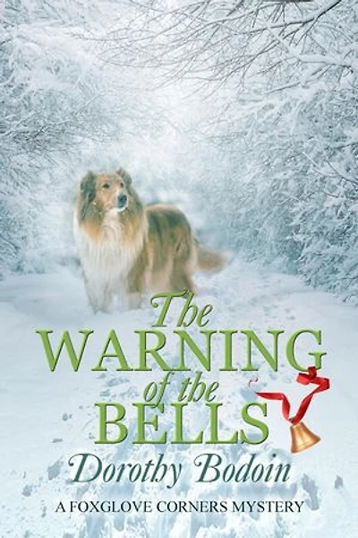 The Warning of the Bells: A Foxglove Corners Mystery, #34