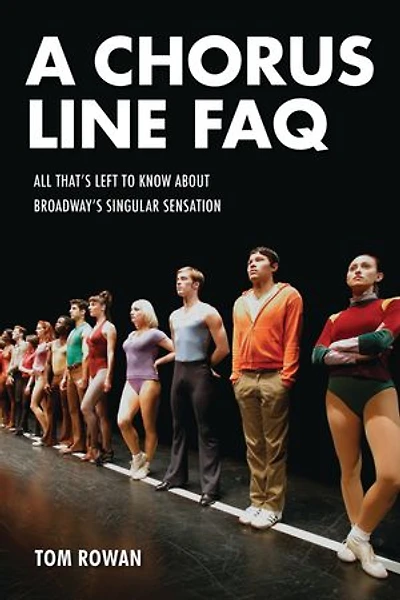 A Chorus Line FAQ: All That's Left to Know About Broadway's Singular Sensation