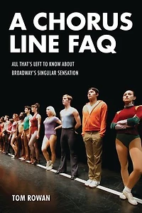 A Chorus Line FAQ: All That's Left to Know About Broadway's Singular Sensation