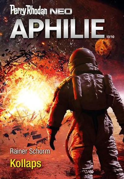 Perry Rhodan Neo 319: Kollaps: Staffel: Aphilie