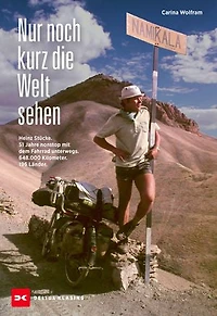Nur noch kurz die Welt sehen: Heinz Stücke. 51 Jahre nonstop mit dem Fahrrad unterwegs. 648.000 Kilometer. 196 Länder.