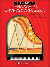 All-in-one Piano Scales, Chords & Arpeggios: For All Methods