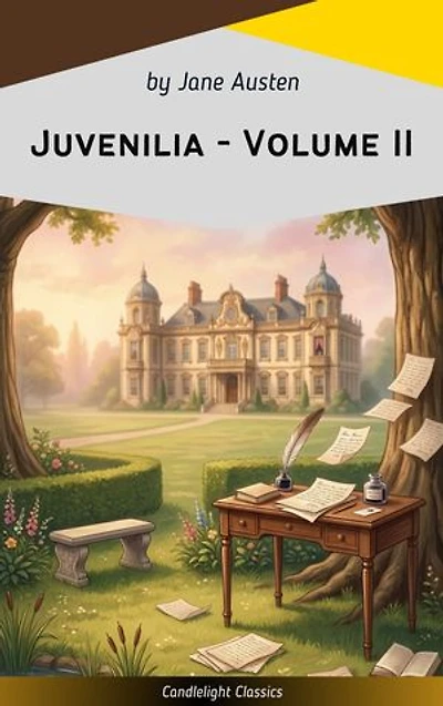 Juvenilia - Volume II