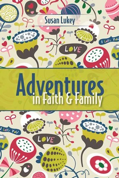 Adventures in Faith & Family