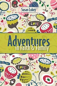 Adventures in Faith & Family