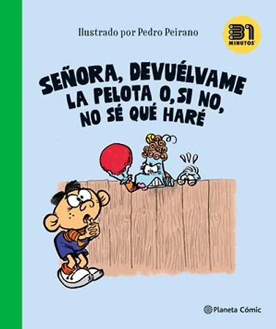 Señora, Devuélvame la pelota o, si no, no sé qué haré