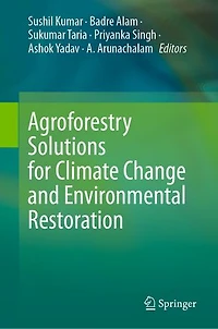 Agroforestry Solutions for Climate Change and Environmental Restoration