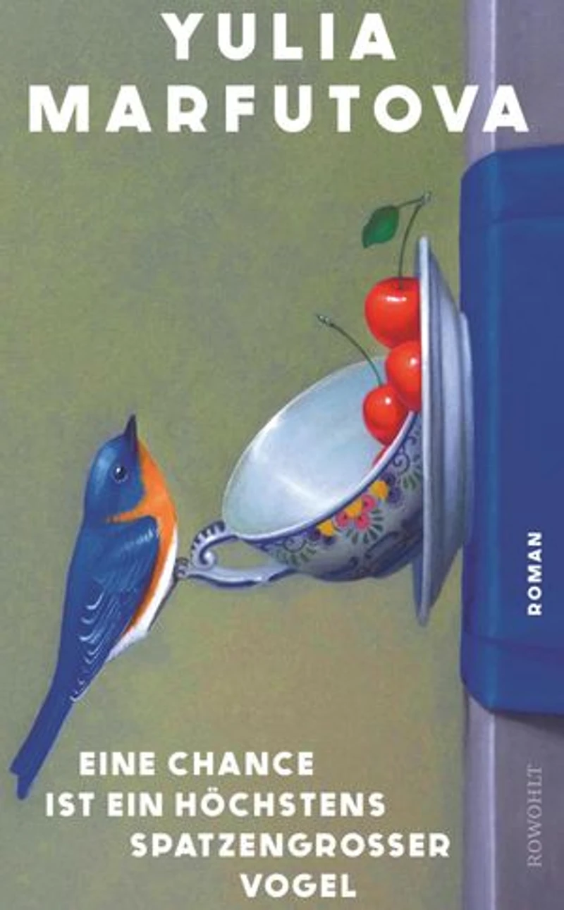 Eine Chance ist ein höchstens spatzengroßer Vogel: Roman | Eine bewegende russisch-jüdische Familiengeschichte, ein literarischer Glücksfall.