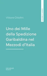 Uno dei Mille della Spedizione Garibaldina nel Mezzodì d'Italia