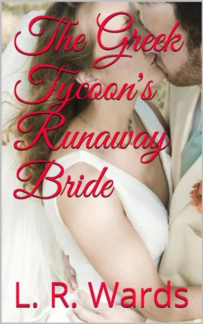 The Greek Tycoon's Runaway Bride: Billionaire's Desire, #2