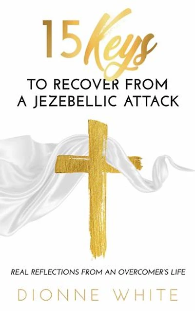15 Keys to Recover from a Jezebellic Attack