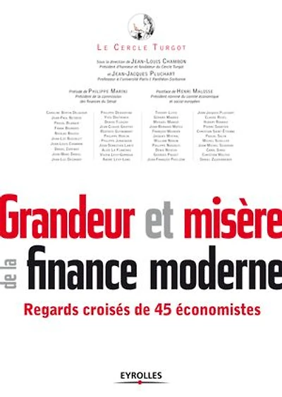 Grandeur et misère de la finance moderne: regards croisés 45 économistes