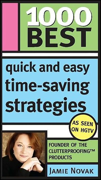 1000 Best Quick and Easy Time-Saving Strategies
