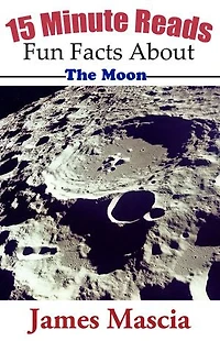 15 Minute Reads: Fun Facts About the Moon