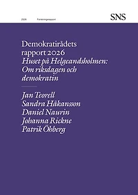 Huset på Helgeandsholmen: Om riksdagen och demokratin okratin: Demokratirådets rapport 2026