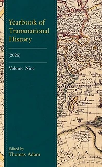 Yearbook of Transnational History: (2026), Volume 9