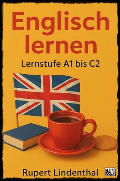 Englisch lernen: Lernstufe A1 bis C2