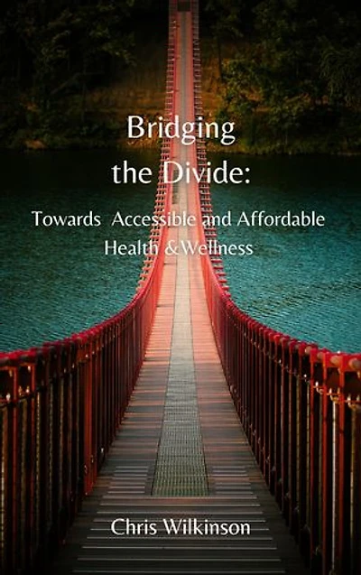 Bridging the Divide:: Towards Accessible and Affordable Health & Wellness