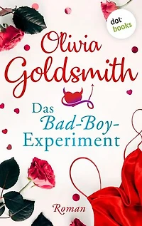 Das Bad-Boy-Experiment: Roman: Von der Autorin des Weltbestsellers »Der Club der Teufelinnen«