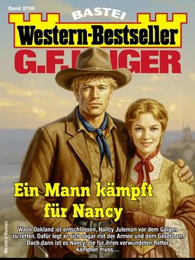 G. F. Unger Western-Bestseller 2756: Ein Mann kämpft für Nancy