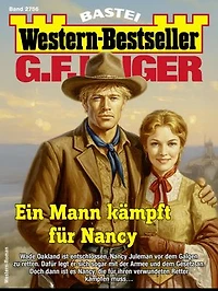 G. F. Unger Western-Bestseller 2756: Ein Mann kämpft für Nancy