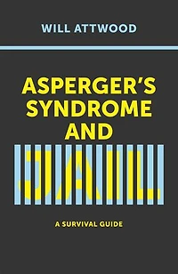 Asperger's Syndrome and Jail: A Survival Guide