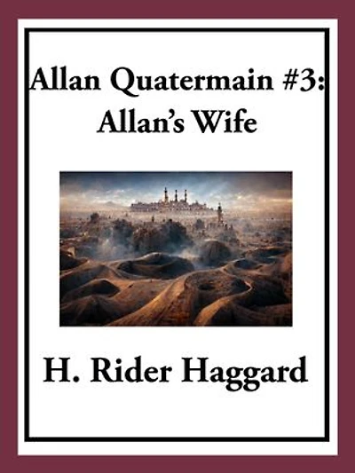 Allan Quatermain #3: Allan's Wife