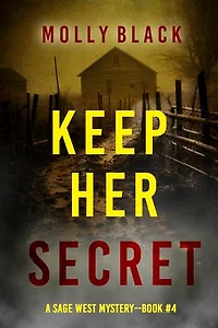 Keep Her Secret (A Sage West FBI Suspense Thriller—Book Four)