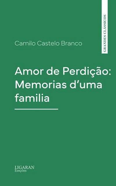 Amor de Perdição: Memorias d'uma familia
