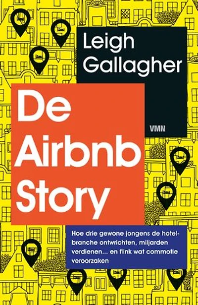 De Airbnb Story: Hoe drie gewone jongens de hotelbranche ontwrichten, miljarden verdienen… en flink wat commotie veroorzaken