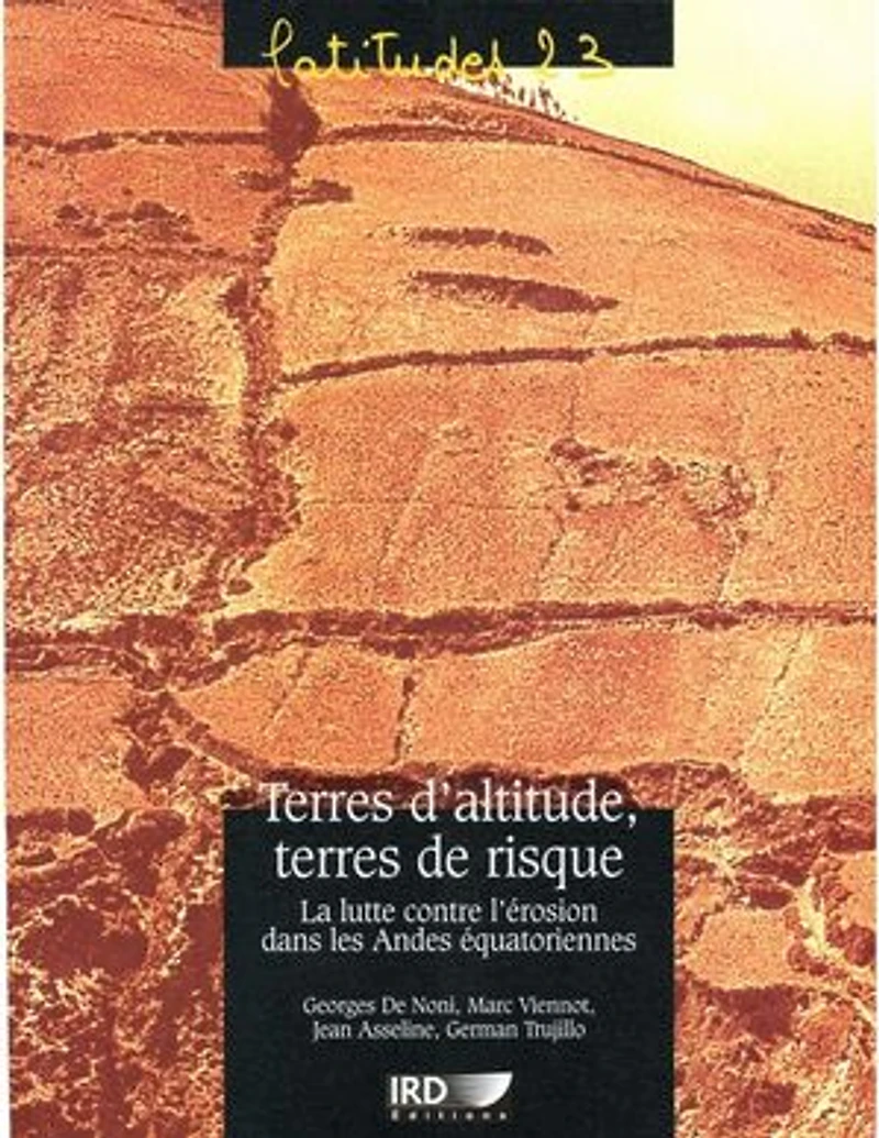 Terres d’altitude, terres de risque: La lutte contre l’érosion dans les Andes équatoriennes