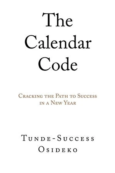 The Calendar Code: Cracking the Path to Success in a New Year