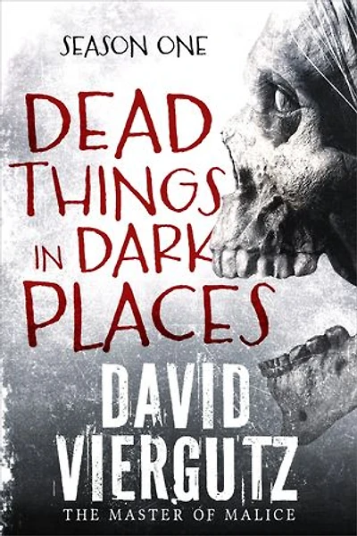 Dead Things in Dark Places Season 1