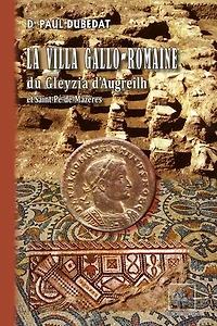 La villa gallo-romaine du Gleyzia d'Augreilh: et Saint-Pé-de-Mazères