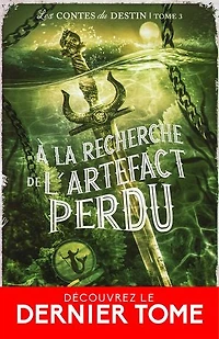 A la recherche de l'artefact perdu: Les contes du destin, T3