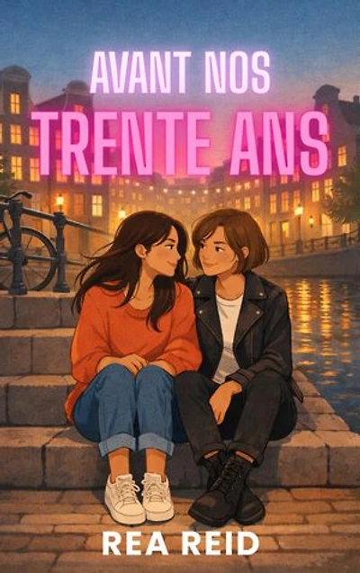 Avant nos trente ans: Une histoire d’amour de seconde chance