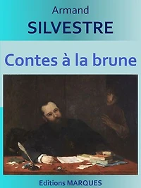 Contes à la brune: Texte intégral