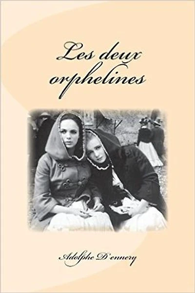 Les deux orphelines: Edition intégrale