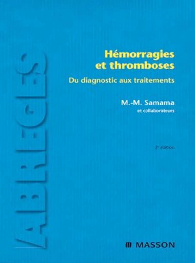 Hémorragies et thromboses: Du diagnostic aux traitements